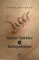 Hasta Öyküler ve Kulağakaçan, Gökçe Bezirgan, İletişim
