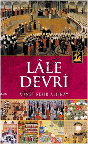 Lale Devri, Ahmet Refik Altınay