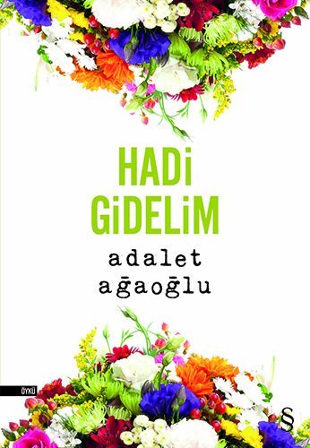 Hadi Gidelim, Adalet Ağaoğlu