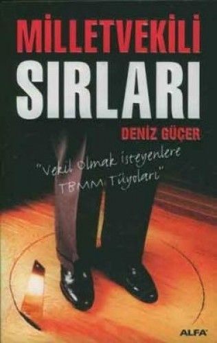 Milletvekili Sırları, Deniz Güçer