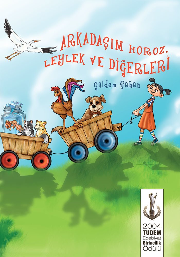 Arkadaşım Horoz Leylek ve Diğerleri, Güldem Şahan, Tudem Yayınları