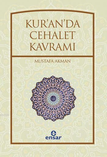Kur´An´Da Cehalet Kavramı, Ensar Neşriyat