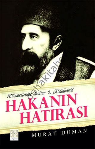 Hakanın Hatırası, Bilinmezleriyle Sultan 2. Abdülhamid, Murat Duman