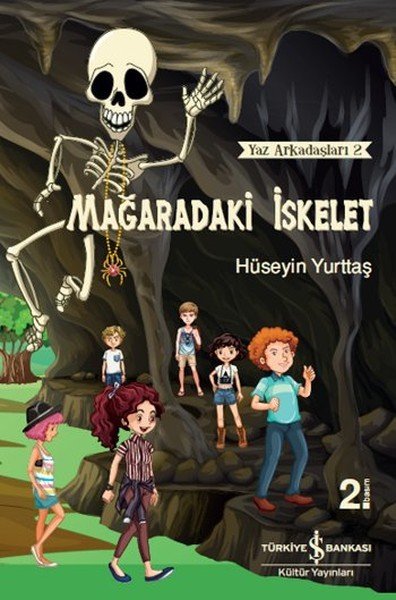 Mağaradaki İskelet Yaz Arkadaşları 2, Hüseyin Yurttaş