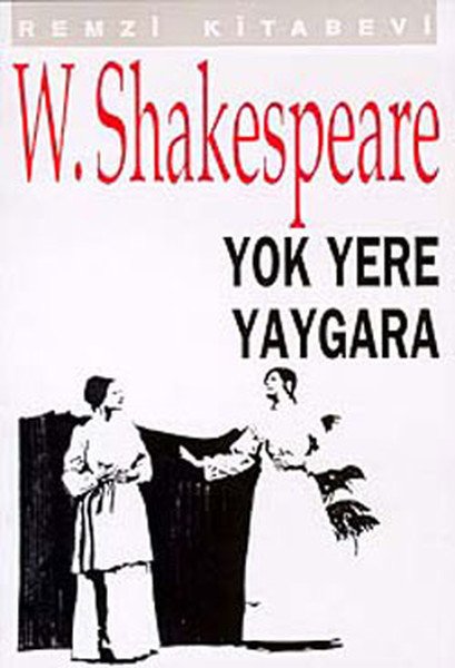 Yok Yere Yaygara, William Shakespeare, Remzi Kitabevi