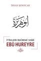 İftiraların Odağındaki Sahabi: Ebu Hureyre, İhsan Şenocak