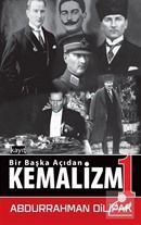 Bir Başka Açıdan Kemalizm 1 Abdurrahman Dilipak