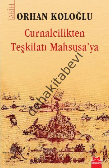 Curnalcilikten Teşkilatı Mahsusa'ya, Orhan Koloğlu
