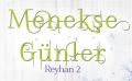 Menekşe Günler, Zeynep Kayadelen