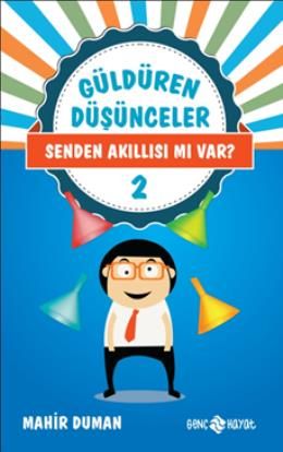 Güldüren Düşünceler 2; Senden Akıllısı mı Var? - Mahir Duman