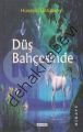 Düş Bahçesinde, Hüseyin Üstünsoy