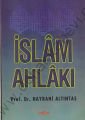 İslam Ahlakı, Hayrani Altıntaş, Akçağ Yayınları
