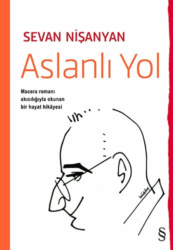 Aslanlı Yol, Sevan Nişanyan