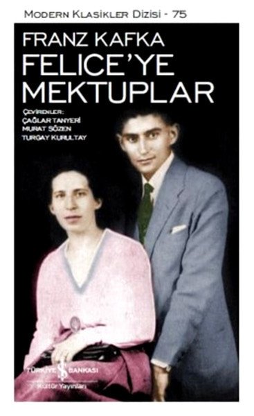 FELICE YE MEKTUPLAR, İş Bankası Yayınları