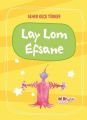 Lay Lom Efsane, Akıl Fikir Yayınları