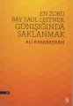 En Zoru, Bay Saul Leitner, Günışığında Saklanmak, Ali Karabayram