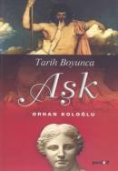 Tarih Boyunca Aşk, Orhan Koloğlu