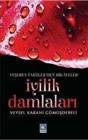 İyilik Damlaları, Veysel Karani Gümüşdereli