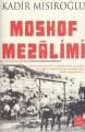 Moskof Mezalimi - Kadir Mısıroğlu