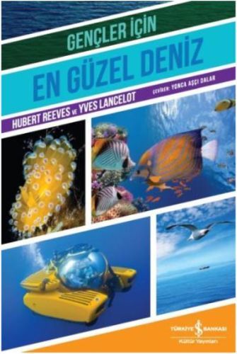 Gençler İçin En Güzel Deniz, Hubert Reeves Yves Lancelot