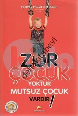 Zor Çocuk Yoktur Mutsuz Çocuk Vardır!, Mehmet Murat Döğüşgen, Ekinoks