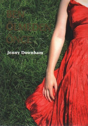 Ben Ölmeden Önce, Jenny Downham