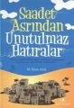 Saadet Asrından Unutulmaz Hatıralar