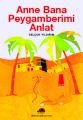 Anne Bana Peygamberimi Anlat, Selçuk Yıldırım