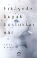 Hikayede Büyük Boşluklar Var, Hakan Bıçakcı, İletişim