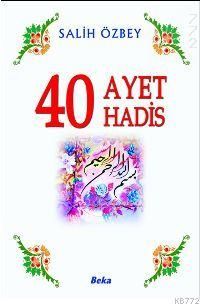 40 Ayet 40 Hadis, Salih Özbey, Beka Yayınları