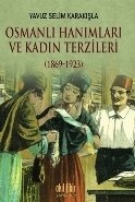 Osmanlı Hanımları Ve Kadın Terzileri, Akıl Fikir Yayınları