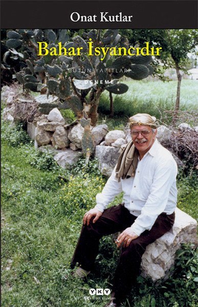 Bahar İsyancıdır, Onat Kutlar