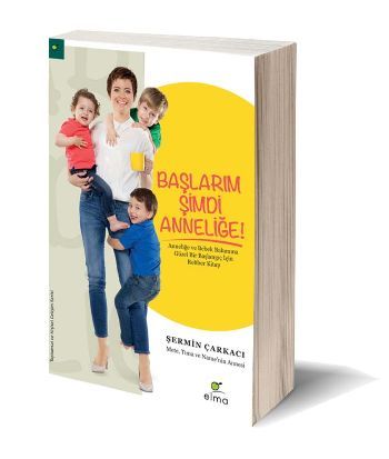 Başlarım Şimdi Anneliğe, Şermin Çarkacı, ELMA Yayınevi