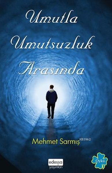 Umutla Umutsuzluk Arasında, Edessa Yayınları