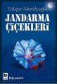 Jandarma Çiçekleri, Erdoğan Tokmakçıoğlu
