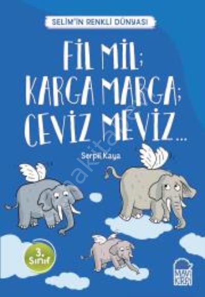 Fil Mil Karga Marga Ceviz Meviz - Selimin Renkli Dünyası 3. Sınıf
