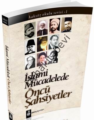 İslami Mücadelede Öncü Şahsiyetler, Ekin Yayınları