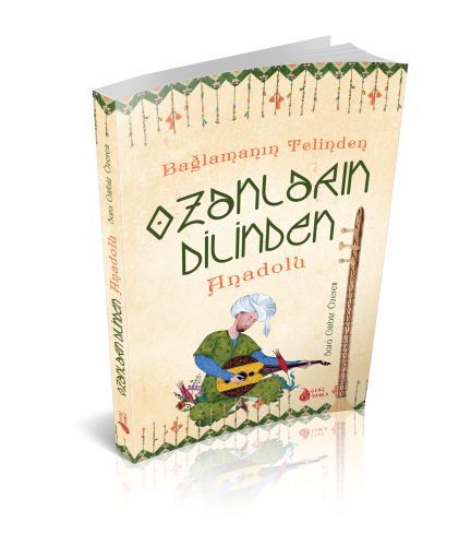 Ozanların Dilinden Anadolu