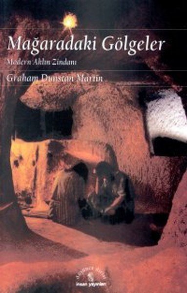 Modern Aklın Zindanı| Mağaradaki Gölgeler, İnsan Yayınları