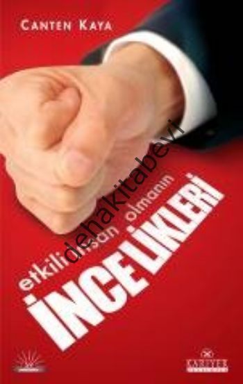 Etkili İnsan Olmanın İncelikleri ve Beden Dili, Canten Kaya