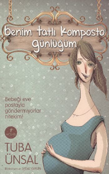 Benim Tatlı Komposto Günlüğüm, Tuba Ünsal