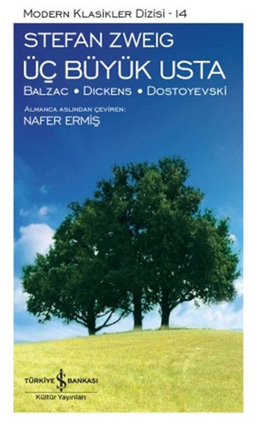 STEFAN ZWEİG - ÜÇ BÜYÜK USTA(K.KAPAK), İş Bankası Yayınları