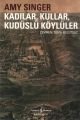 Kadılar, Kullar, Kudüslü Köylüler, Amy Singer
