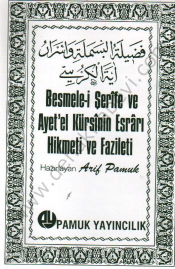 Besmelei Şerife ve Ayetel Kürsinin Esrarı Hikmeti ve Fazileti Dua:118, Pamuk Yayıncılık