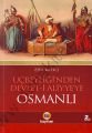 Uçbeyliğinden Devleti Aliyyeye Osmanlı, Ziya Kazıcı