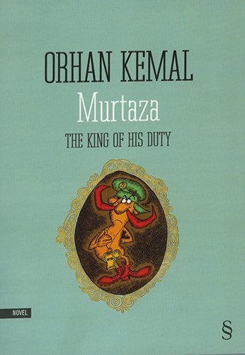 Murtaza, Orhan Kemal, İngilizce, The King Of His Duty