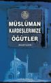 Müslüman Kardeşlerimize Öğütler, Ragıp Güzel