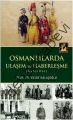 Osmanlılarda Ulaşım ve Haberleşme (Menziller), Yusuf Halaçoğlu