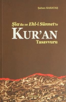 Şia Ve Ehli Sünnette Kuran Tasavvuru, Ankara Okulu Yayınları