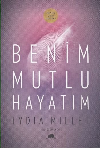 Benim Mutlu Hayatım, Lydia Millet, Kolektif Kitap
